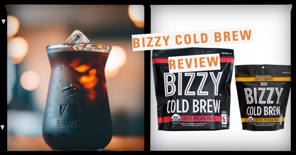 A featured image for a Bizzy Cold Brew Review showing a glass of cold brew and two bags from Bizzy