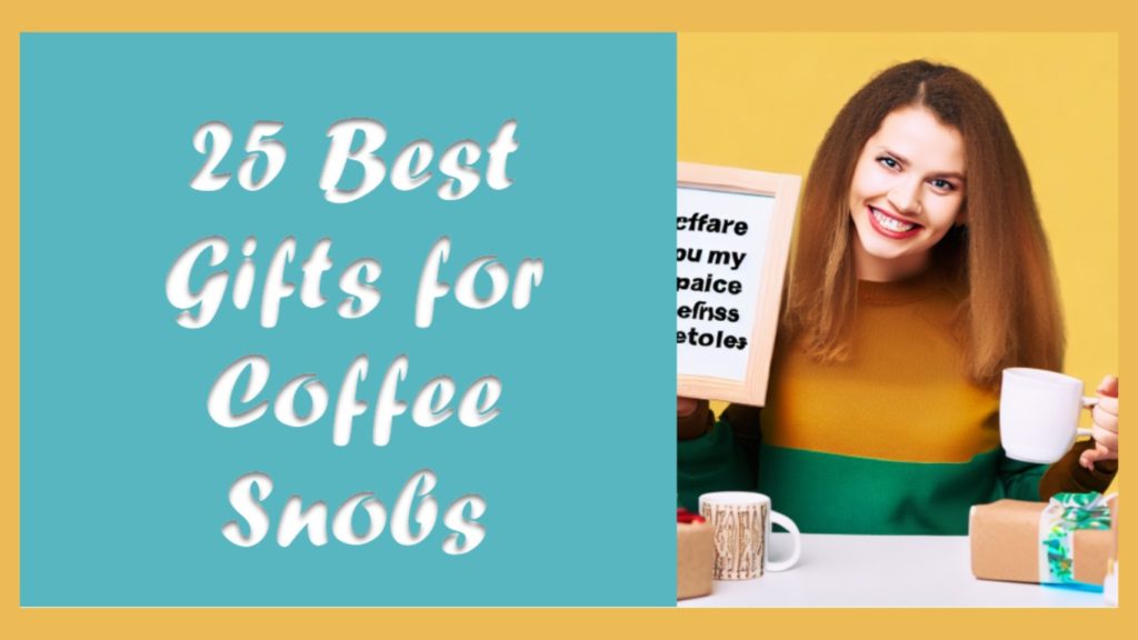 featured image for a post 25 Best Gifts for Coffee Snobs Under $100, showing a happy woman smiling with a coffee cup and several gifts