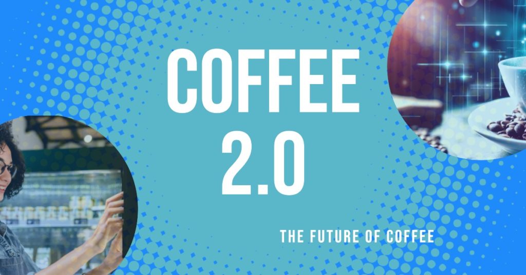 Featured image for a post on The Future of Coffee Exploring the Exciting World of Coffee 2.0. A futuristic image and blue background