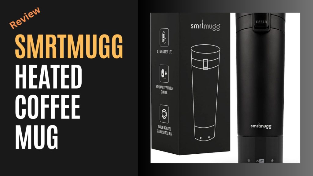 The smart mug and the text SMRTMUGG Heated Coffee Mug Review on black background
