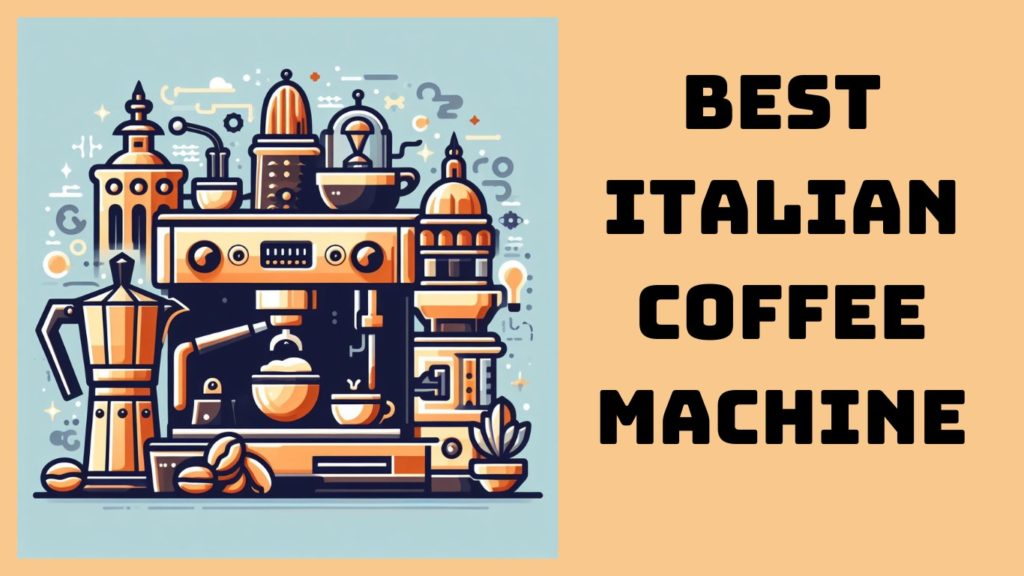 Featured image for the post best Italian coffee machine reviews showing different coffee brewers like a espresso machine