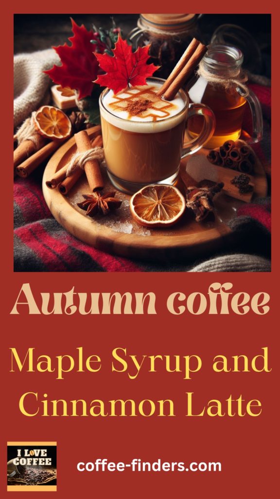 Pin image with the text Autumn coffee, for the Maple Syrup and Cinnamon Latte with an image of the drink on red background