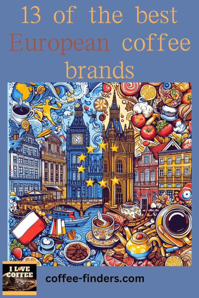13 of the best European coffee brands pin showing buildings from Europe on blue background